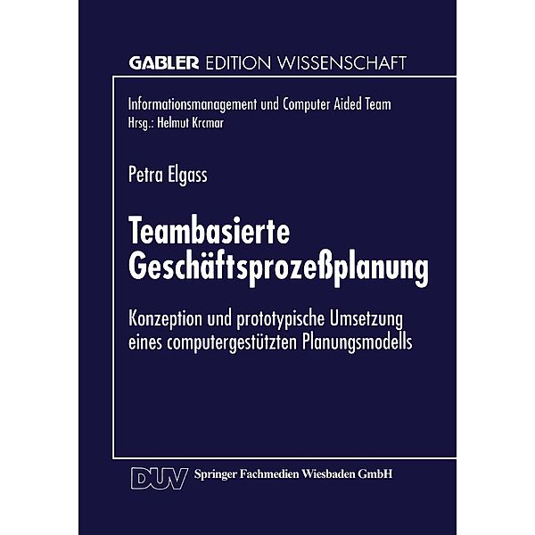 Teambasierte Geschäftsprozessplanung / Informationsmanagement und Computer Aided Team