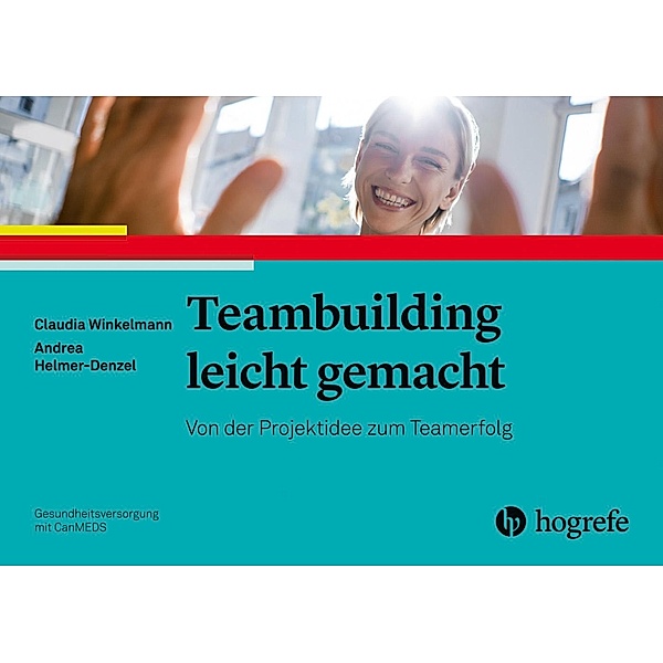 Teambuilding leicht gemacht, Andrea Helmer-Denzel, Claudia Winkelmann