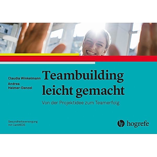 Teambuilding leicht gemacht, Claudia Winkelmann, Andrea Helmer-Denzel