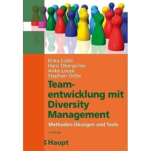 Teamentwicklung mit Diversity Management, Erika Lüthi, Hans Oppliger, Anke Loose, Stephan Orths