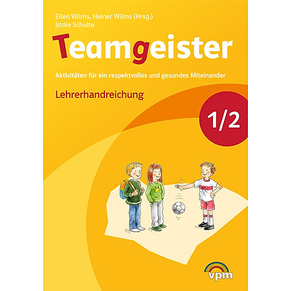 Teamgeister 1/2. Aktivitäten für ein respektvolles und gesundes Miteinander