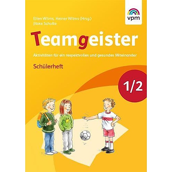 Teamgeister, Ausgabe 2015: 2 Teamgeister 1/2. Aktivitäten für ein respektvolles und gesundes Miteinander