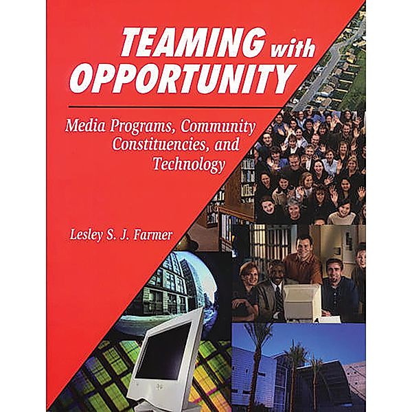 Teaming with Opportunity, Lesley S. J. Farmer