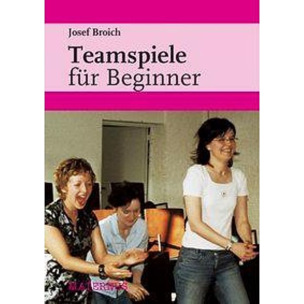 Teamspiele für Beginner, Josef Broich