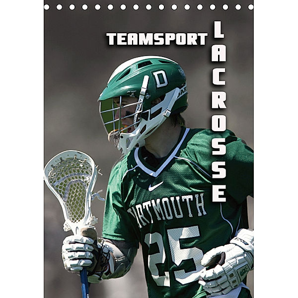 Teamsport - LACROSSE (Tischkalender 2019 DIN A5 hoch), Renate Bleicher