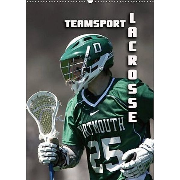 Teamsport - LACROSSE (Wandkalender 2020 DIN A2 hoch), Renate Bleicher