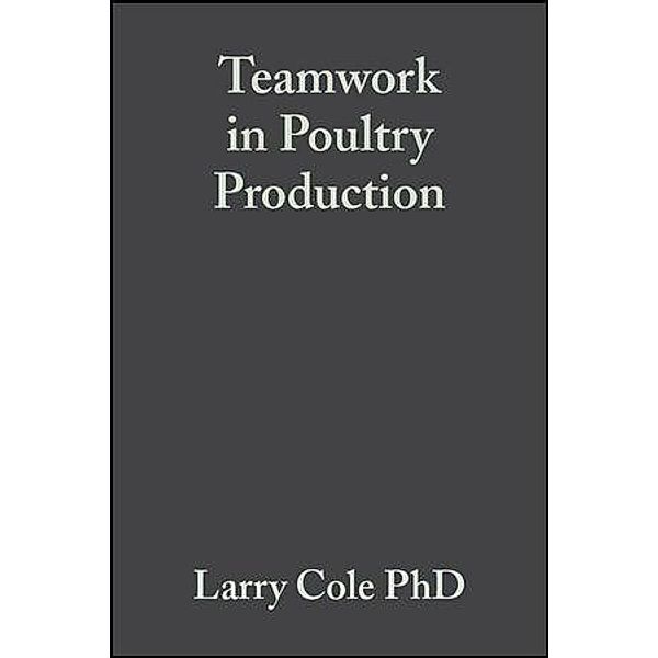Teamwork in Poultry Production, Larry Cole