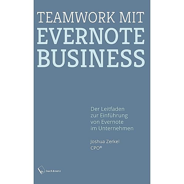 Teamwork mit Evernote Business, Joshua Zerkel