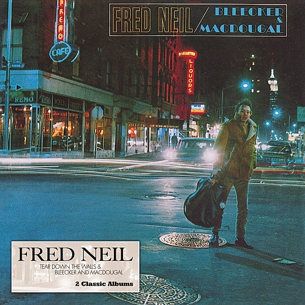 Tear Down The Walls & Bleecker And Macdougal, Fred Neil