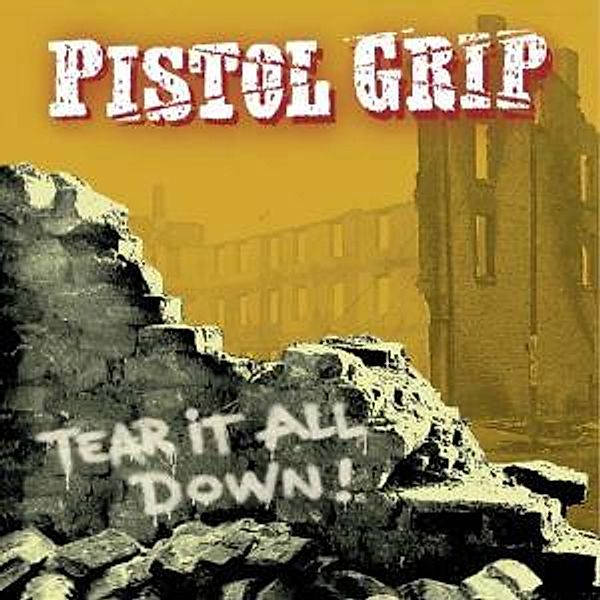 Tear It All Down, Pistol Grip