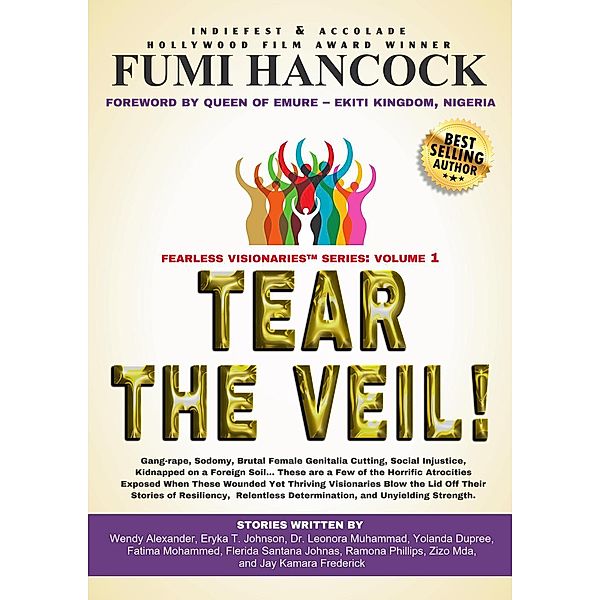 Tear The Veil (Fearless Visionaries Series, #1), Fumi Hancock, Jay Kamara Frederick, Wendy Alexander, Eryka T. Johnson, Leonora Muhammad, Yolanda Dupree, Fatima Mohammed, Flerida Santana Johnas, Ramona Phillips, Zizo Mda