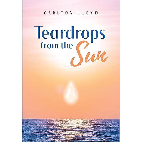 Teardrops from the Sun, Carlton Lloyd