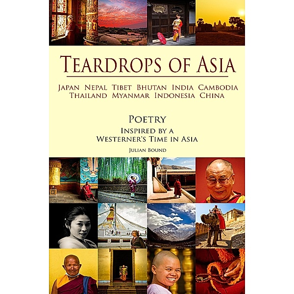 Teardrops of Asia (Poetry by Julian Bound) / Poetry by Julian Bound, Julian Bound