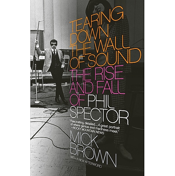 Tearing Down the Wall of Sound, Mick Brown