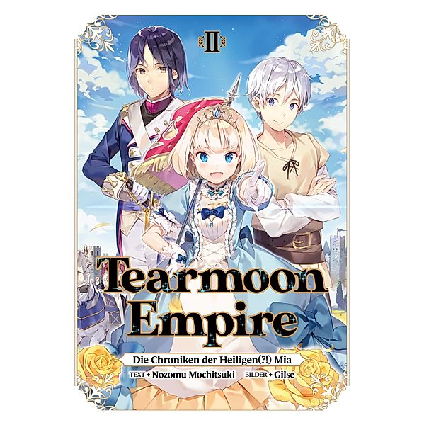 Tearmoon Empire: Die Chroniken der Heiligen(?!) Mia (Light Novel): Band 2 / Tearmoon Empire: Die Chroniken der Heiligen(?!) Mia (Light Novel) Bd.2, Nozomu Mochitsuki