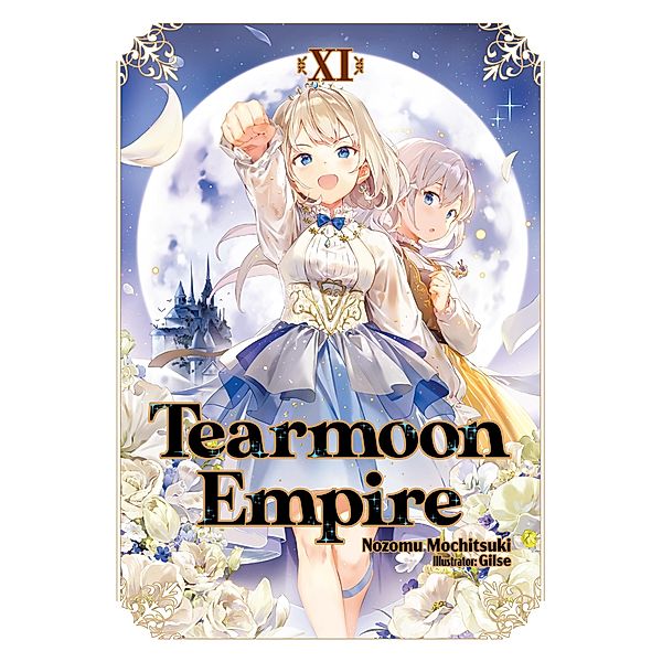 Tearmoon Empire: Volume 11 / Tearmoon Empire Bd.11, Nozomu Mochitsuki