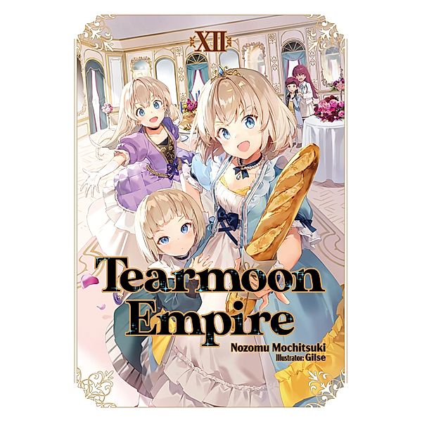 Tearmoon Empire: Volume 12 / Tearmoon Empire Bd.12, Nozomu Mochitsuki