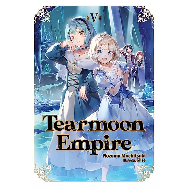 Tearmoon Empire: Volume 5 / Tearmoon Empire Bd.5, Nozomu Mochitsuki