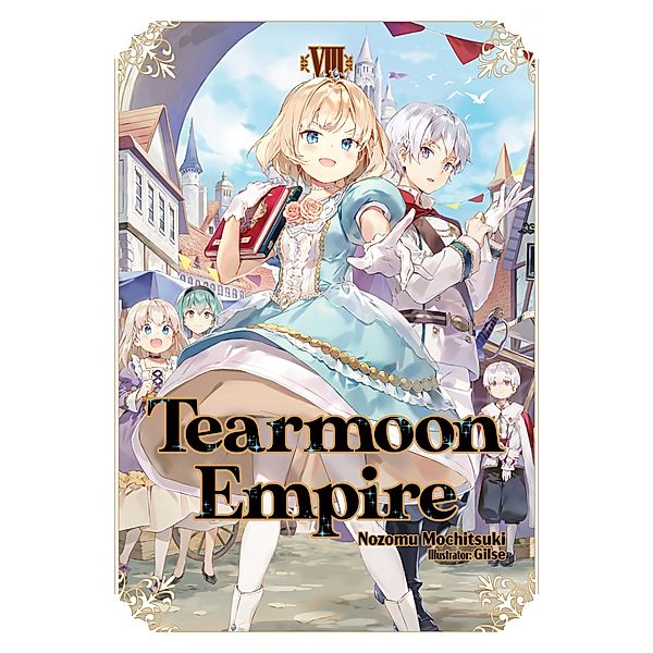 Tearmoon Empire: Volume 8 / Tearmoon Empire Bd.8, Nozomu Mochitsuki