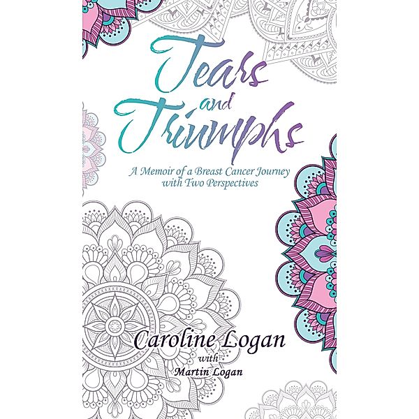 Tears and Triumphs, Caroline Logan