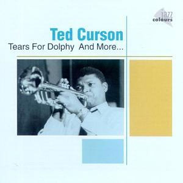 Tears For Dolphy And More.., Ted Curson