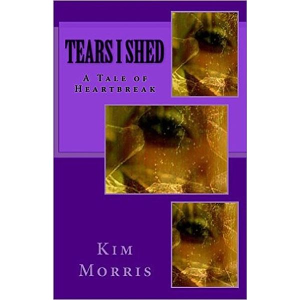 Tears I Shed, Kim Morris