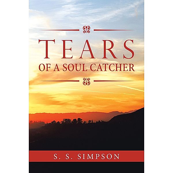 Tears of a Soul Catcher, S. S. Simpson