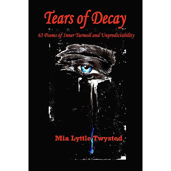 Tears of Decay, Mia Lyttle Twysted