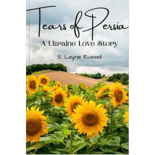 Tears of Persia: A Ukrainian Love Story, Layne Russell