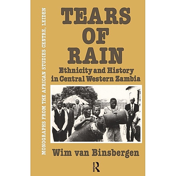 Tears Of Rain - Ethnicity & Hist, Wim van Binsbergen