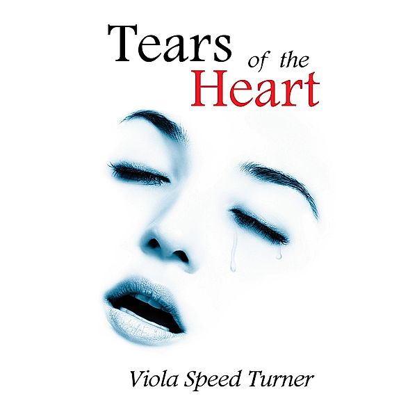 Tears of the Heart, Viola Speed Turner
