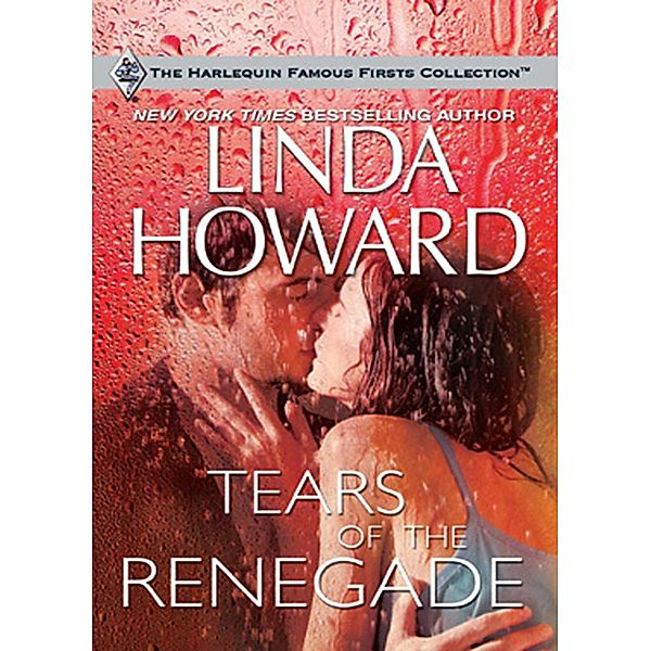 Tears of the Renegade / Mills & Boon, Linda Howard