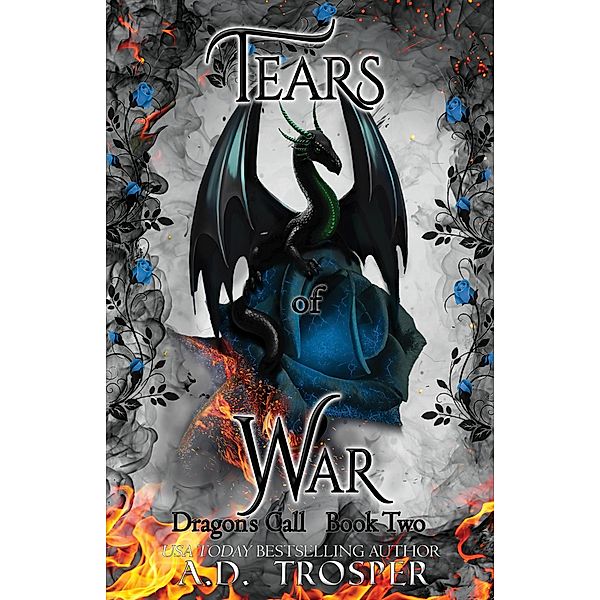 Tears of War (Dragon's Call, #2) / Dragon's Call, A. D. Trosper