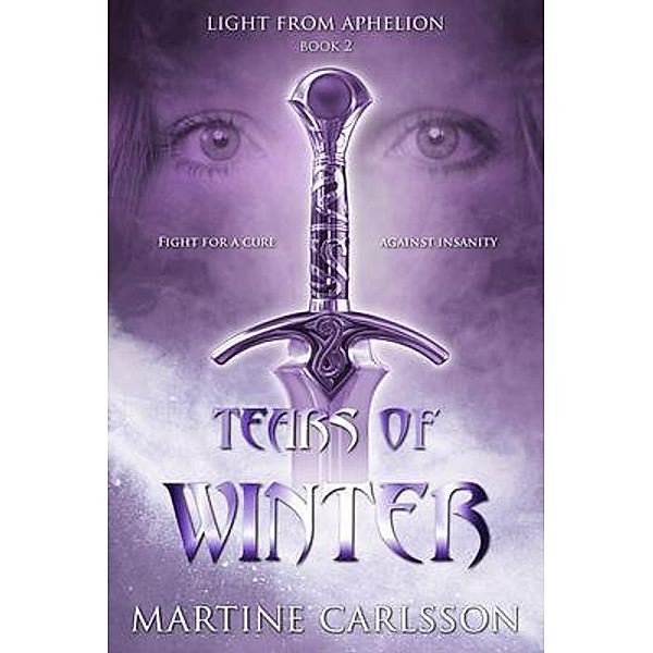 Tears of winter / Light from aphelion Bd.2, Martine Carlsson