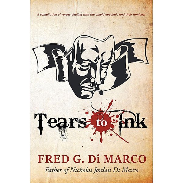 Tears to Ink, Fred G. Di Marco