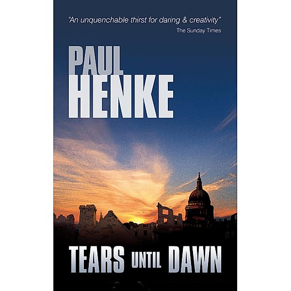 Tears Until Dawn / Paul Henke, Paul Henke