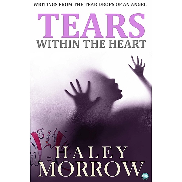Tears Within The Heart, Haley Morrow