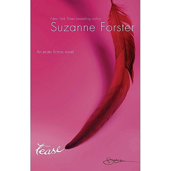 Tease (Mills & Boon Spice) / Mills & Boon, Suzanne Forster