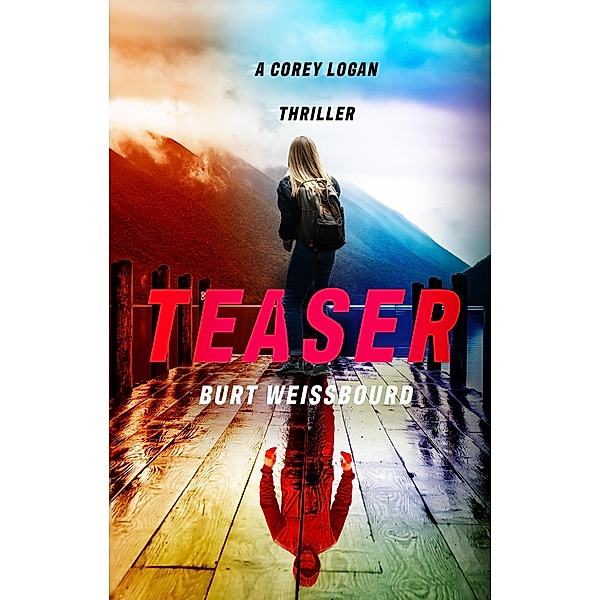 Teaser / Corey Logan Thrillers, Burt Weissbourd