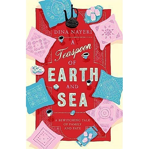 Teaspoon of Earth and Sea, Dina Nayeri