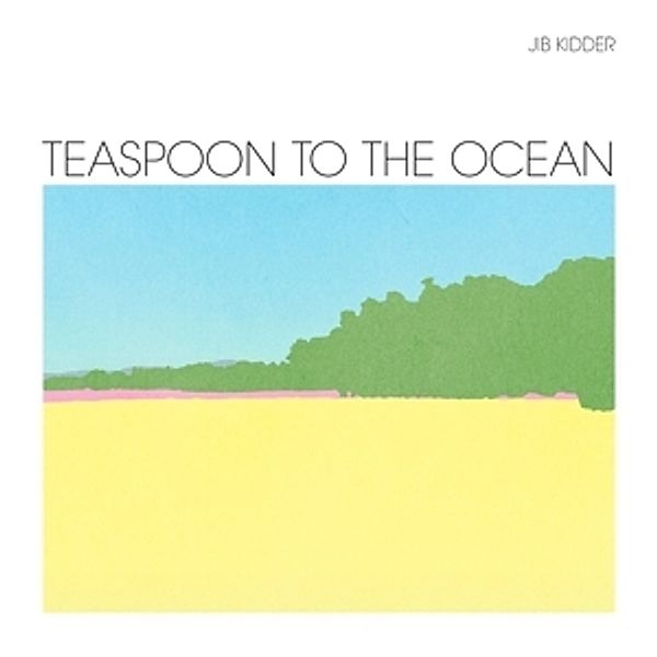 Teaspoon To The Ocean (Lp+Mp3) (Vinyl), Jib Kidder