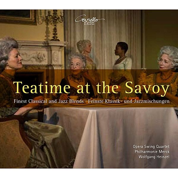 Teatime At The Savoy-Feinste Klassik-, Opera Swing Quartet, Heinzel, Philharmonie
