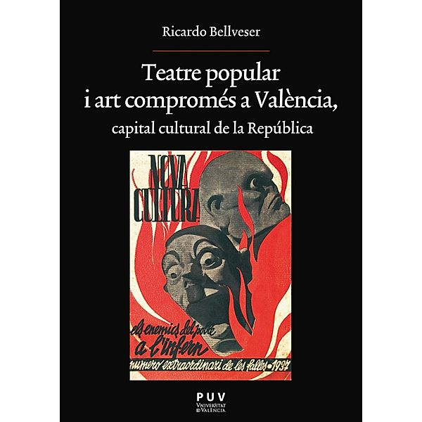 Teatre popular i art compromés a València, capital cultural de la República / Oberta Bd.198, Ricardo Bellveser Icardo