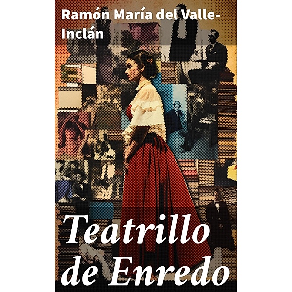 Teatrillo de Enredo, Ramón María Del Valle-Inclán