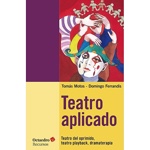 Teatro aplicado / Recursos, Tomàs Motos Teruel, Domingo Ferrandis