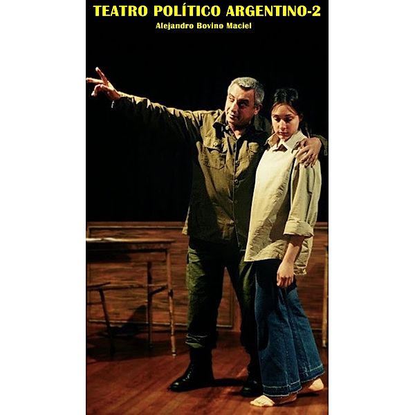 Teatro Político Argentino dos, Alejandro Bovino Maciel