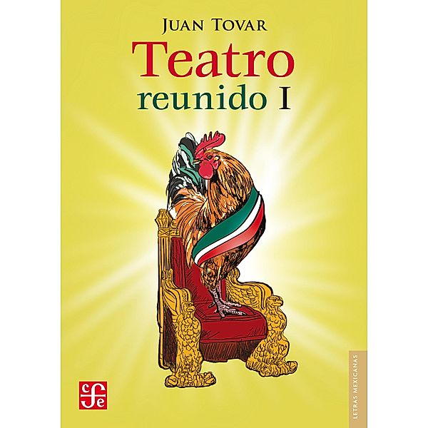 Teatro reunido, I / Letras Mexicanas, Juan Tovar