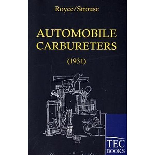 Tec Books / Automobile Carbureters, 2 Vols., D. Royce, C. Strouse