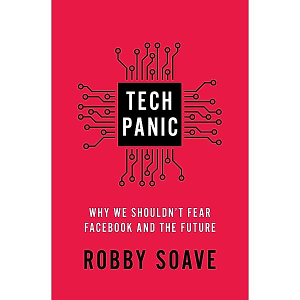 Tech Panic, Robby Soave