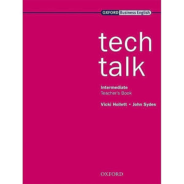 Tech Talk Intermediate level Teacher's Book, Vicki Hollett, John Sydes